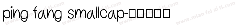 ping fang smallcap字体转换